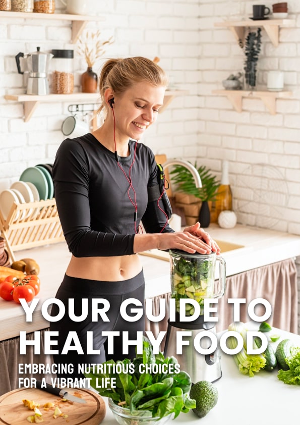 Your Guide to Healthy Food